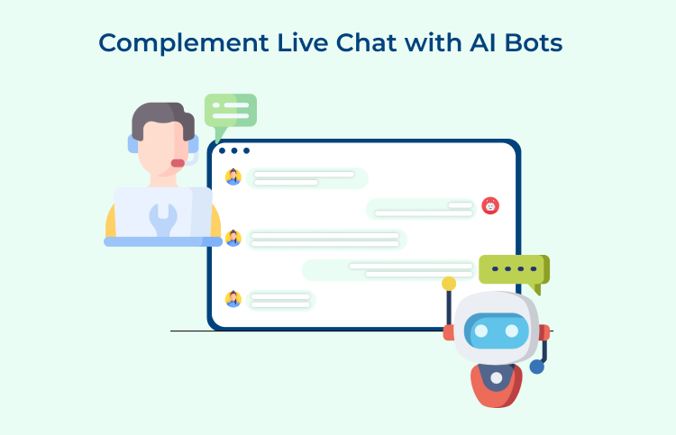 Complement Live Chat with AI Bots