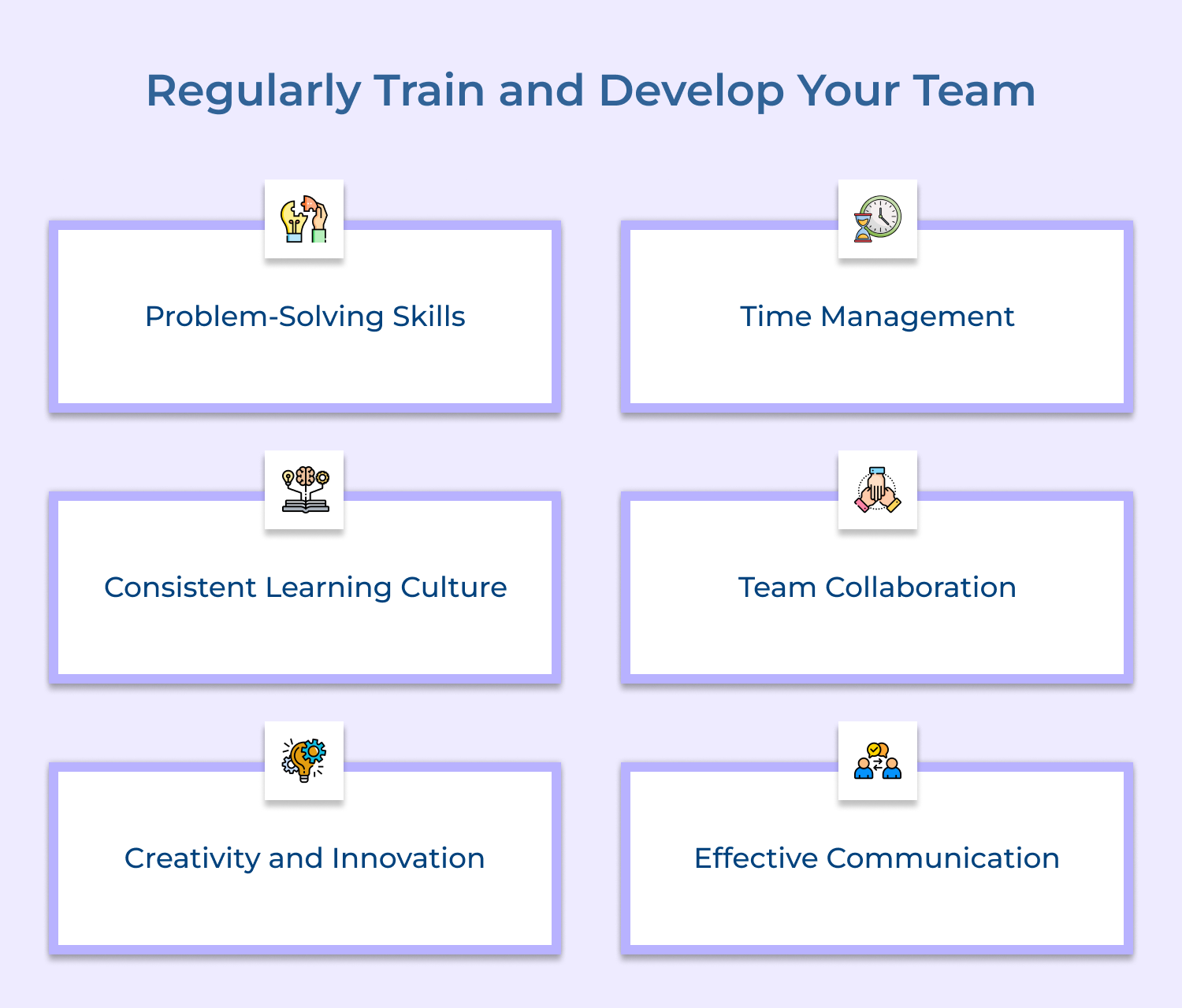 Regularly train and develop your team