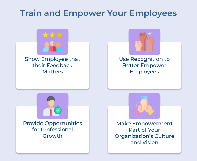 Train and Empower Your Employees