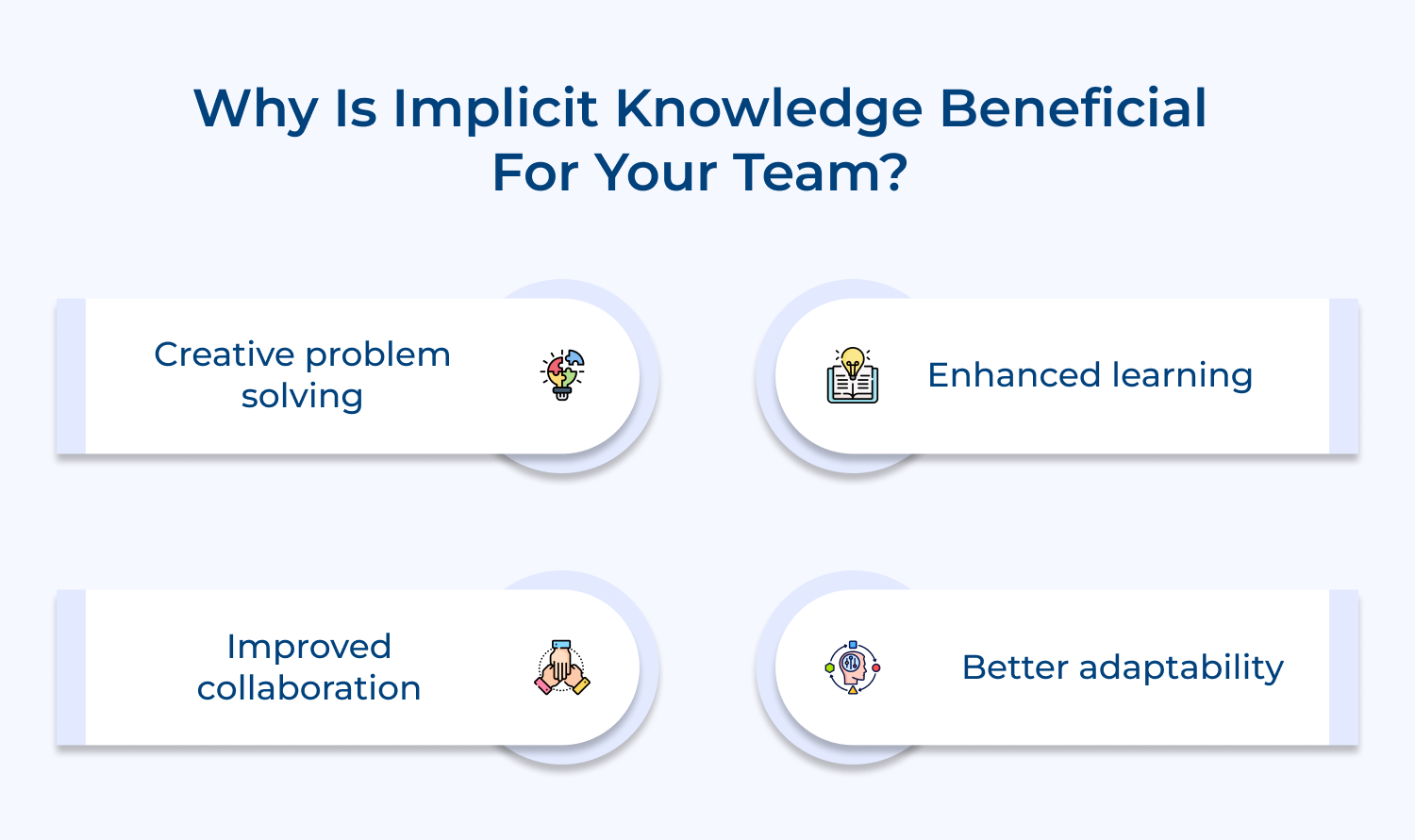Why is implicit knowledge beneficial for your team