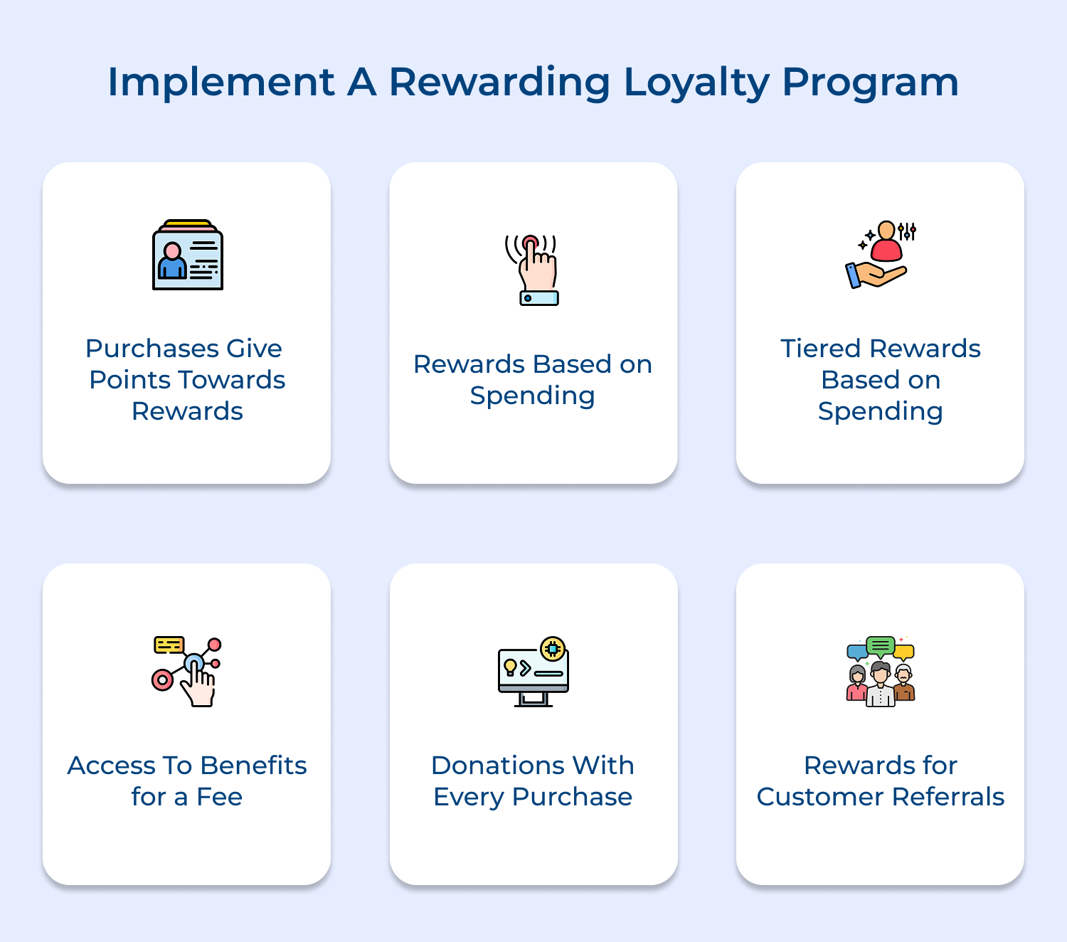 Implement a rewarding loyalty program
