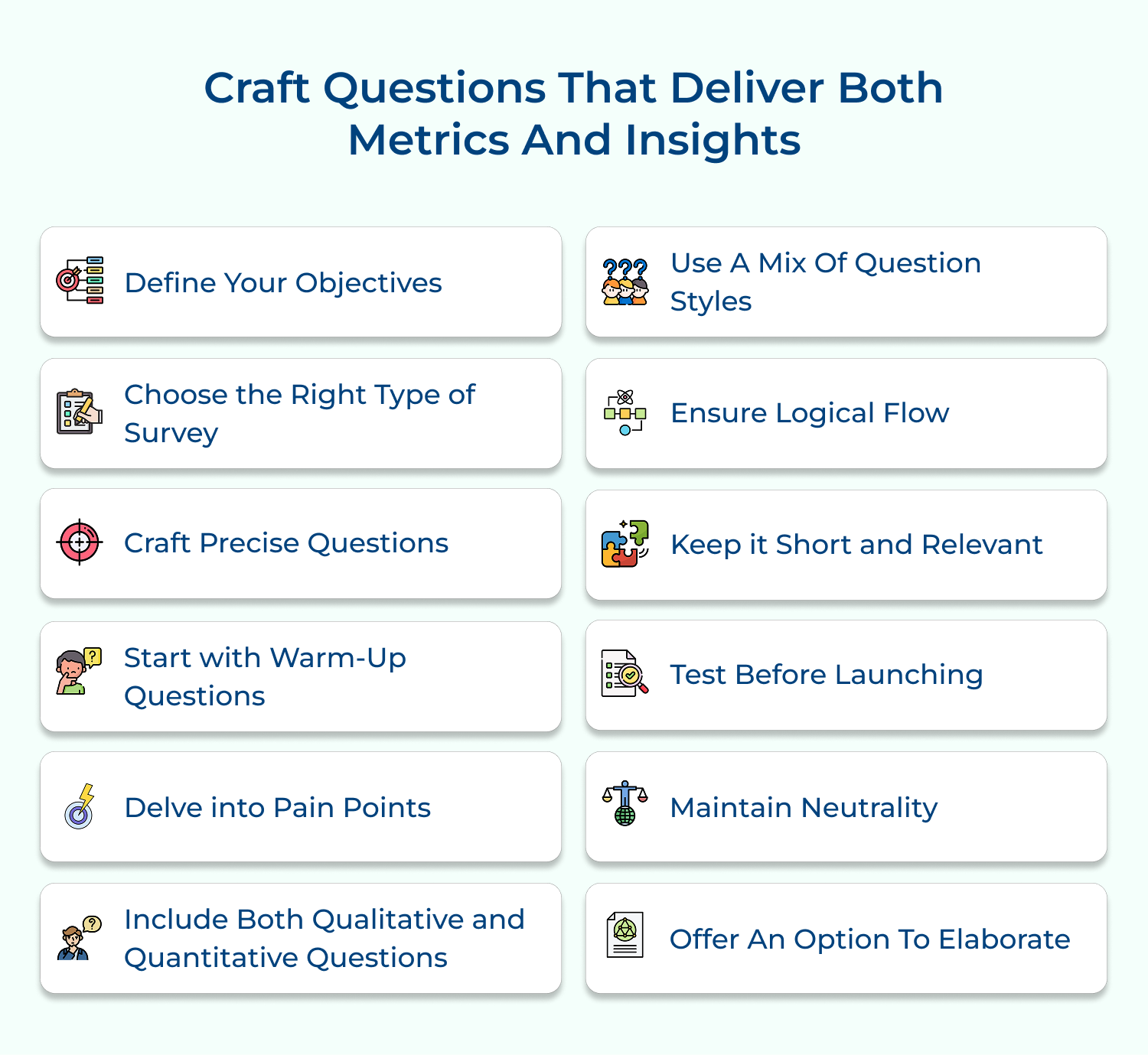 Craft questions that deliver both metrics and insights